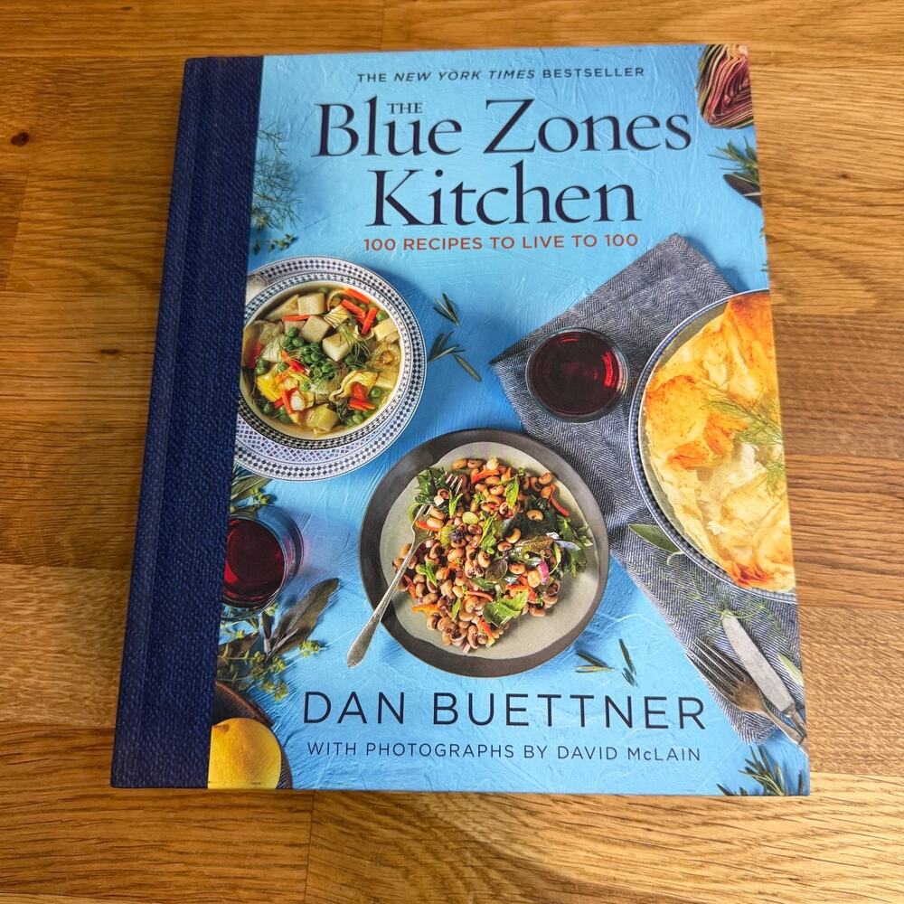 The Blue Zones Kitchen: 100 Recipes to Live to 100 by Buettner, Dan Hardcover